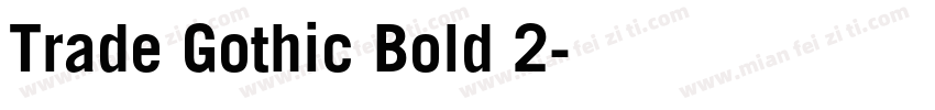 Trade Gothic Bold 2字体转换